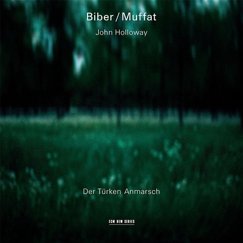 Biber, Muffat: Der Türken Anmarsch John Holloway, Aloysia Assenbaum-Holloway, Lars Ulrik Mortensen