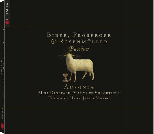 Biber, Rosenmüller, Froberger Passion Haas Frederick