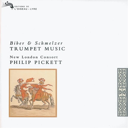 Biber/Schmelzer: Trumpet Music New London Consort, Philip Pickett
