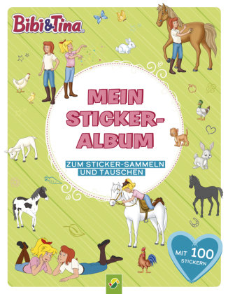 Bibi & Tina Mein Stickeralbum mit 100 Stickern Schwager & Steinlein