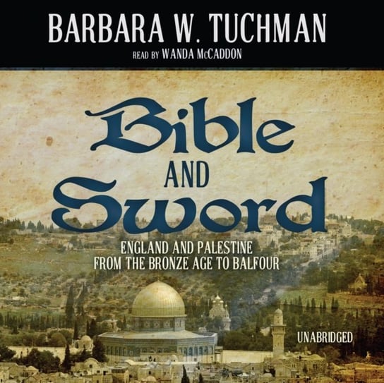 Bible and Sword Tuchman Barbara W.