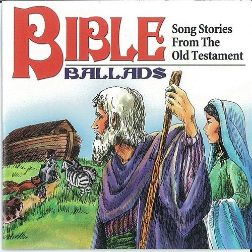 Bible Ballads: Song Stories from the Old Testament The Golden Orchestra