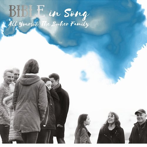 Bible In Song All Yours & The Booher Family