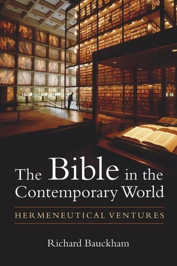 Bible in the Contemporary World Bauckham Richard