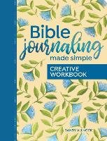 Bible Journaling Made Simple Creative Workbook: A Guided Journal for Art and Writing Allnock Sandy