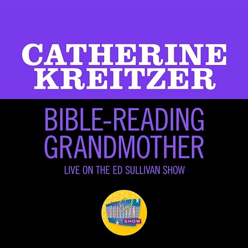 Bible-Reading Grandmother Catherine Kreitzer