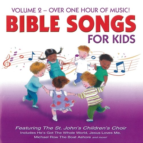 Bible Songs for Kids, Vol. 2 St. John's Children's Choir