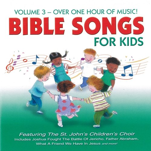 Bible Songs for Kids, Vol. 3 St. John's Children's Choir