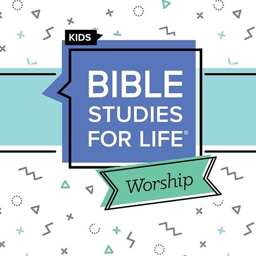 Bible Studies for Life Kids Worship Fall 2021 Lifeway Kids Worship