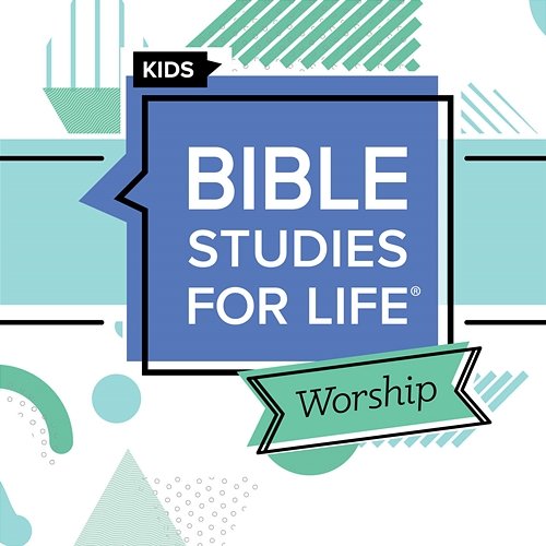 Bible Studies for Life: Kids Worship Hour Summer 2024 Lifeway Kids Worship
