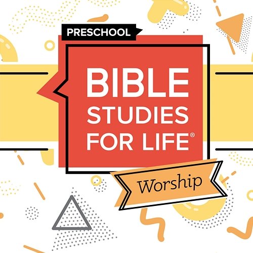 Bible Studies for Life: Preschool Spring 2024 Lifeway Kids Worship