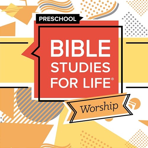 Bible Studies for Life Preschool Worship Spring 2023 Lifeway Kids Worship