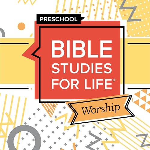 Bible Studies for Life Preschool Worship: Summer 2023 Lifeway Kids Worship