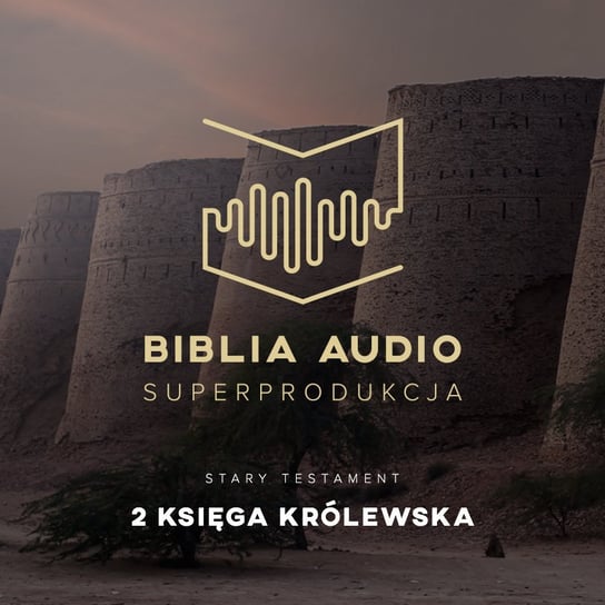 Biblia Audio. Druga Księga Królewska Opracowanie zbiorowe
