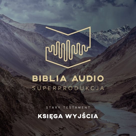 Biblia Audio. Księga Wyjścia Opracowanie zbiorowe