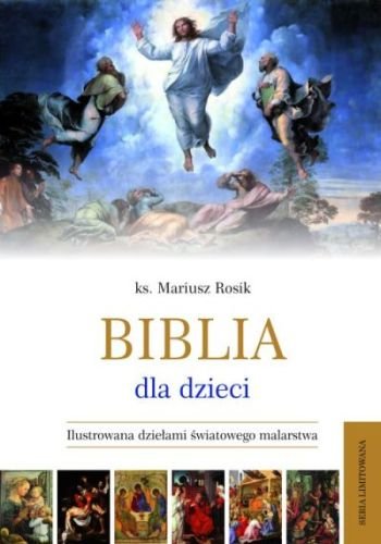 Biblia dla dzieci i młodzieży Rosik Mariusz