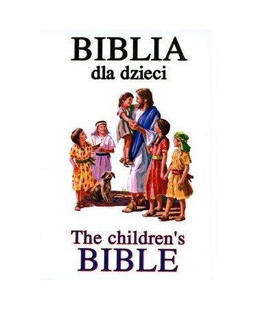 Biblia dla dzieci / The Children's Bible Opracowanie zbiorowe