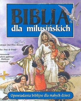 Biblia dla milusińskich De Graaf Anne