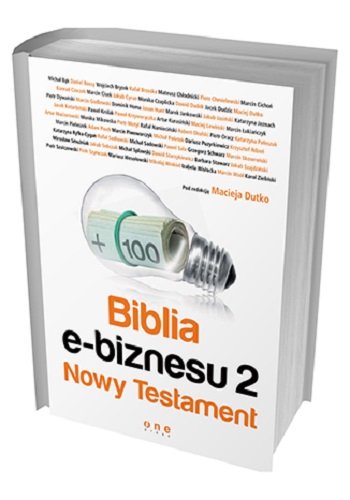 Biblia e-biznesu 2. Nowy Testament Opracowanie zbiorowe