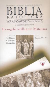 Biblia katolicka warszawsko-praska. Ewangelia według św. Mateusza Opracowanie zbiorowe