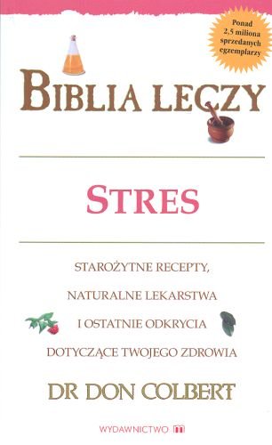 Biblia Leczy. Stres Colbert Don