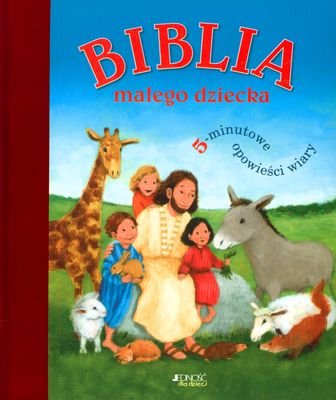Biblia Małego Dziecka Opracowanie zbiorowe