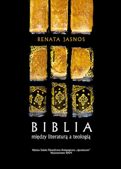 Biblia między literaturą a teologią Jasnos Renata
