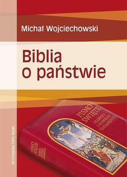 Biblia o Państwie Wojciechowski Michał
