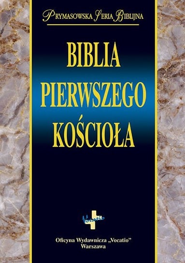 Biblia pierwszego Kościoła Popowski Remigiusz