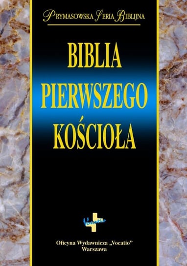 Biblia pierwszego kościoła Popowski Remigiusz