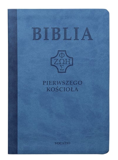 Biblia Pierwszego Kościoła Opracowanie zbiorowe