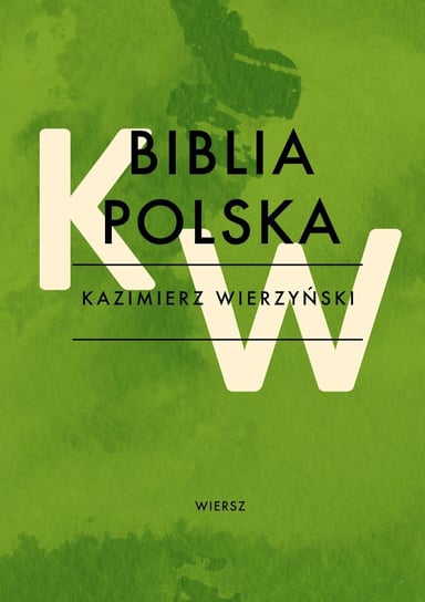 Biblia polska Wierzyński Kazimierz