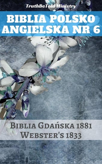 Biblia Polsko Angielska Nr 6 Opracowanie zbiorowe