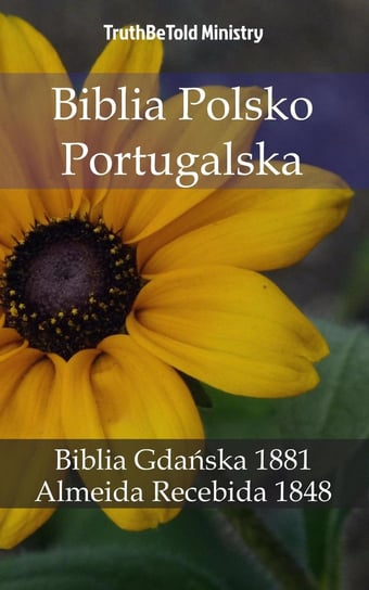 Biblia Polsko-Portugalska Opracowanie zbiorowe