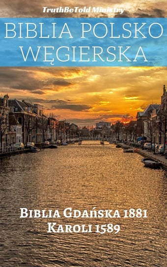 Biblia Polsko Węgierska Opracowanie zbiorowe