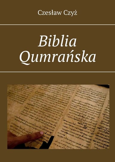 Biblia Qumrańska Czyż Czesław