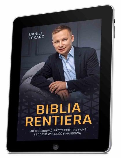 Biblia Rentiera. Jak generować przychody pasywne i zdobyć wolność finansową - ebook mobi Tokarz Daniel