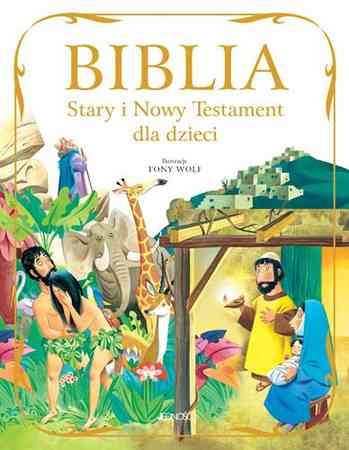 Biblia Stary i Nowy Testament dla dzieci Martelli Stelio