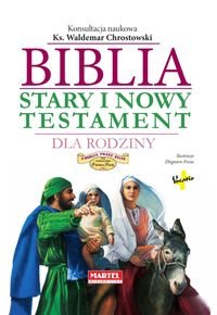 Biblia. Stary i Nowy Testament dla rodziny Opracowanie zbiorowe