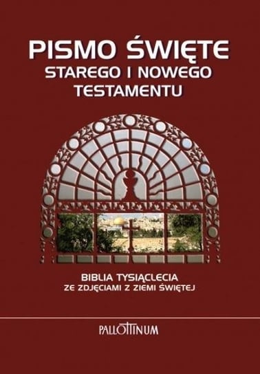 Biblia Tysiąclecia- NT i ST ze zdjęcimi Ziemi Św. Opracowanie zbiorowe