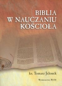 Biblia w nauczaniu Kościoła Jelonek Tomasz