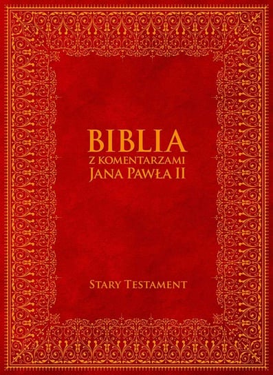 Biblia z komentarzami Jana Pawła II. Stary Testament Romaniuk Kazimierz, Jan Paweł II