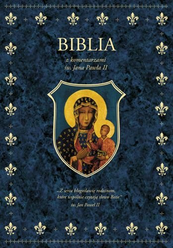 Biblia z komentarzami św. Jana Pawła II Opracowanie zbiorowe