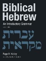 Biblical Hebrew: An Introductory Grammar Kelley Page H.