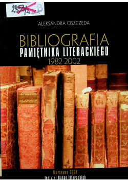 Bibliografia pamiętnika literackiego 1982 - 2002 