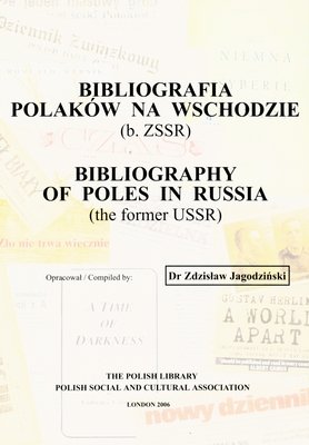 Bibliografia Polaków na Wschodzie (b. ZSSR) Opracowanie zbiorowe