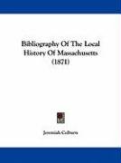 Bibliography of the Local History of Massachusetts (1871) Colburn Jeremiah
