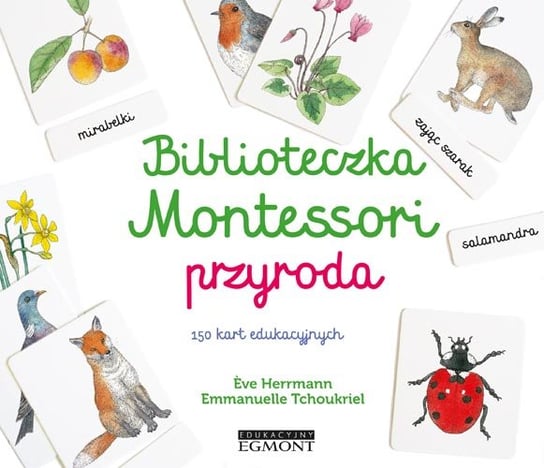 Biblioteczka Montessori. Przyroda Herrmann Eve, Tchoukriel Emmanuelle