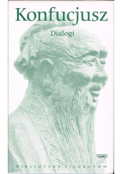 Biblioteka Filozofów Tom 2 Konfucjusz Dialogi Konfucjusz
