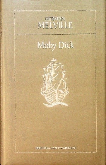 Biblioteka Gazety Wyborczej Tom 15 Moby Dick W opisie
